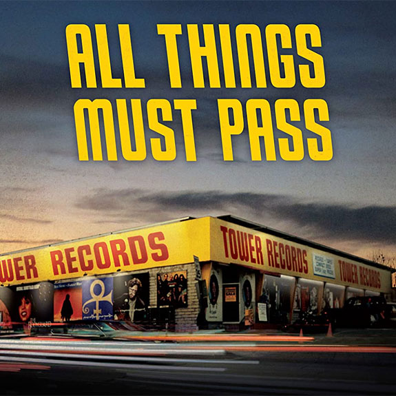 All Things Must Pass: The Rise And Fall Of Tower Records Documentary