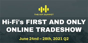 The HiFi Summit Q2 2021 Show Report By Enjoy the Music.com